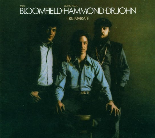 Triumvirate (Remastered) Bloomfield Mike, Dr. John, Hammond John