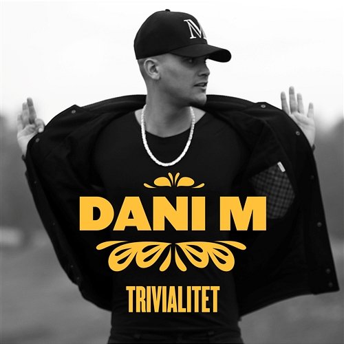 Trivialitet Dani M