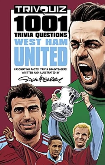Trivquiz West Ham United: 1001 Questions Steve McGarry