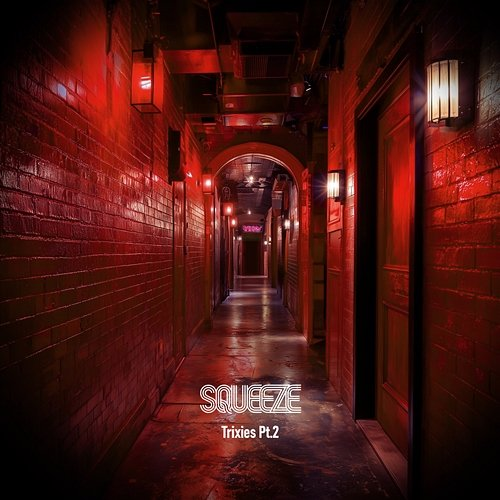 Trixies, Pt. 2 Squeeze