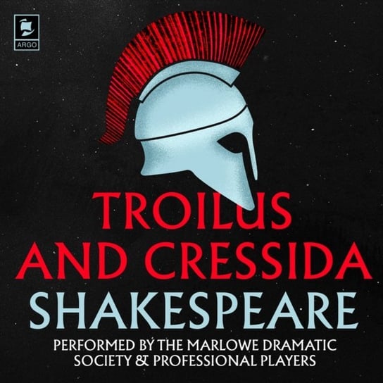 Troilus and Cressida Shakespeare William