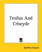 Troilus and Criseyde Chaucer Geoffrey