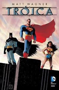 Trójca. Batman, Superman, Wonder Woman Wagner Matt