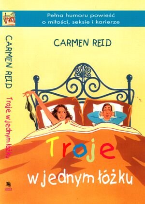 Troje w jednym łóżku Reid Carmen