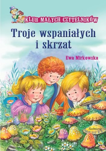 Troje wspaniałych i skrzat Mirkowska Ewa