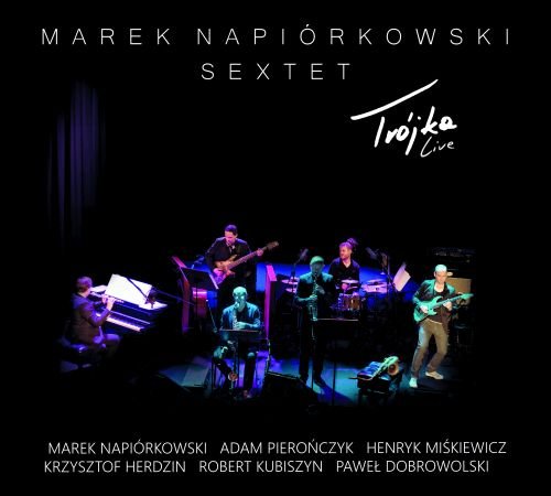 Trójka Live Napiórkowski Marek, Marek Napiórkowski Sextet