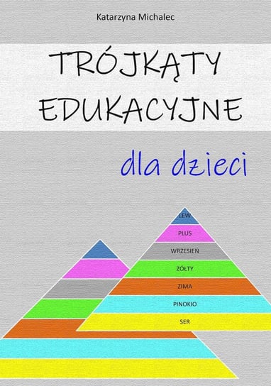 Trójkąty edukacyjne dla dzieci - ebook PDF Michalec Katarzyna