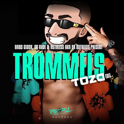 Trommels (TOZA Edit) Hans Glock, TOZA, Ruthless