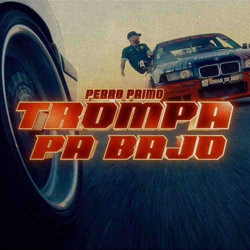 Trompa pa bajo Perro Primo feat. DT.Bilardo