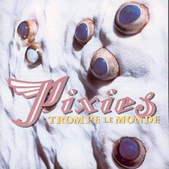 Trompe le monde Pixies