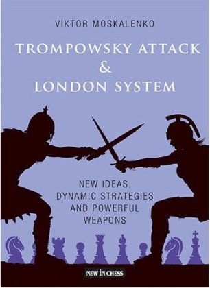 Trompowsky Attack & London System New in Chess