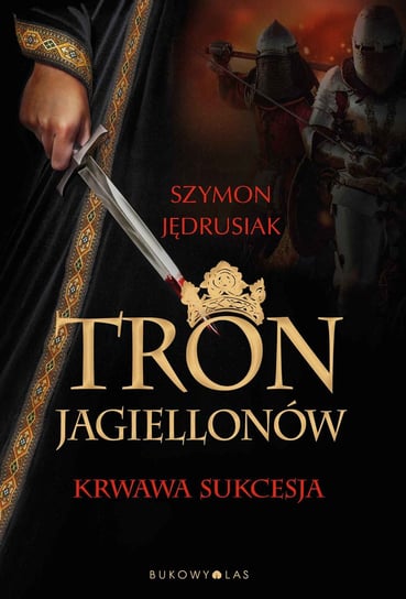 Tron Jagiellonów Jędrusiak Szymon