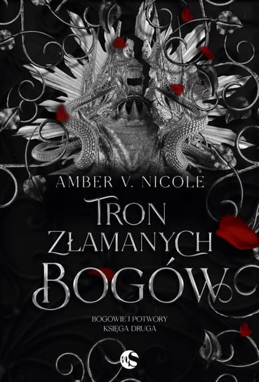 Tron złamanych bogów. Bogowie i potwory. Tom 2 Nicole Amber V.