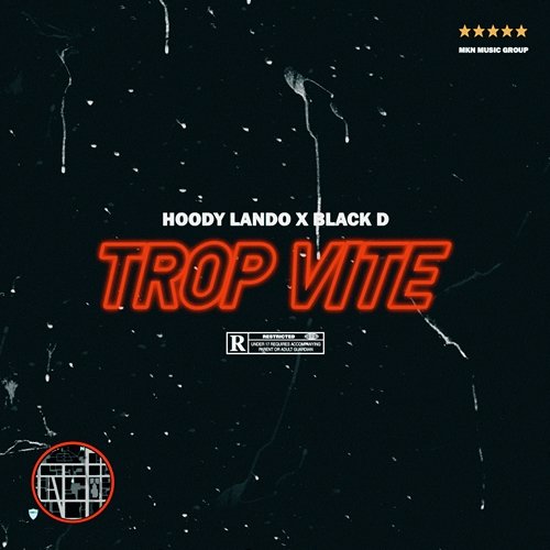 Trop vite Hoody Lando feat. Black D (XVBARBAR)