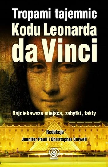 Tropami tajemnic Kodu Leonarda da Vinci Paull Jennifer