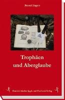 Trophäen und Aberglaube Ergert Bernd E.