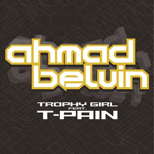 Trophy Girl Ahmad Belvin feat. T-Pain