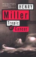 Tropic of Cancer Miller Henry