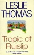 Tropic Of Ruislip Thomas Leslie