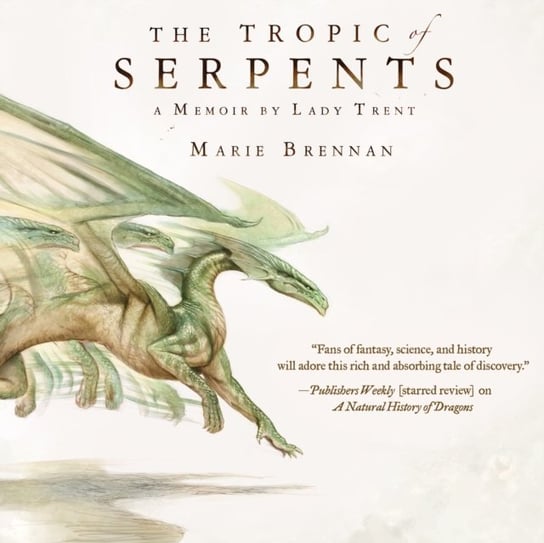 Tropic of Serpents Marie Brennan