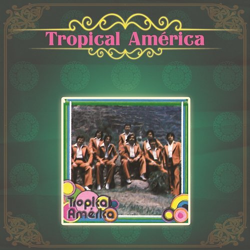 Tropical América Tropical America