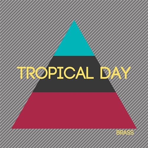 Tropical Day Brass