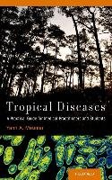 Tropical Diseases: A Practical Guide for Medical Practitioners and Students Meunier Yann A.