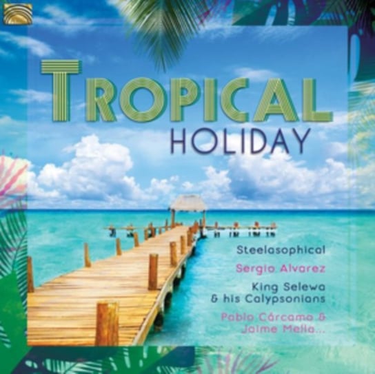 Tropical Holiday Various Artists