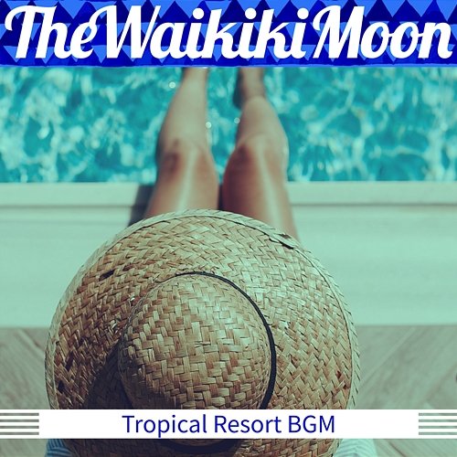 Tropical Resort Bgm The Waikiki Moon