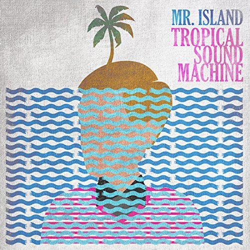 Tropical Sound Machine Various Artists