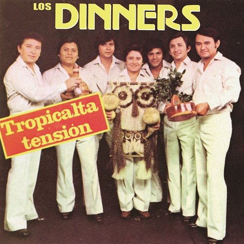 Tropicalta Tensión Los Dinners