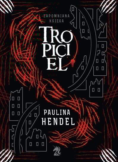 Tropiciel. Zapomniana księga. Tom 2 Hendel Paulina
