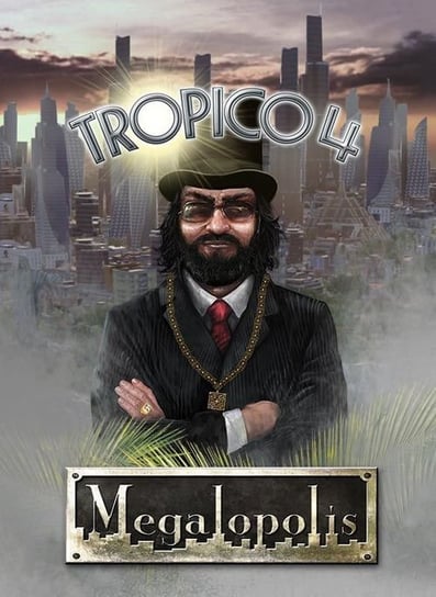 Tropico 4: Megalopolis DLC Haemimont Games