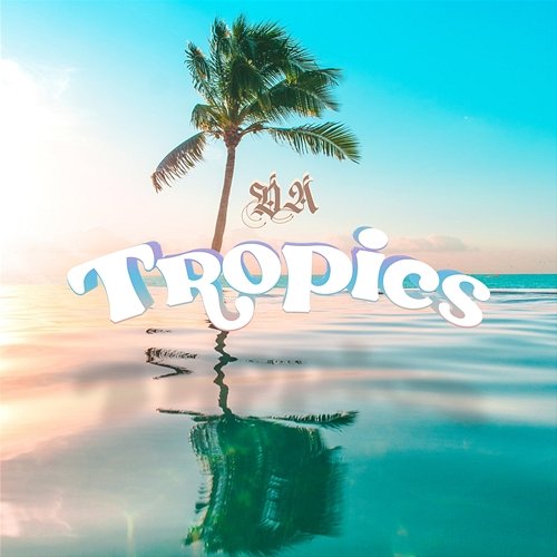 Tropics DA