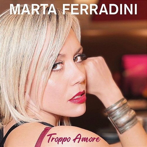 Troppo amore Marta Ferradini