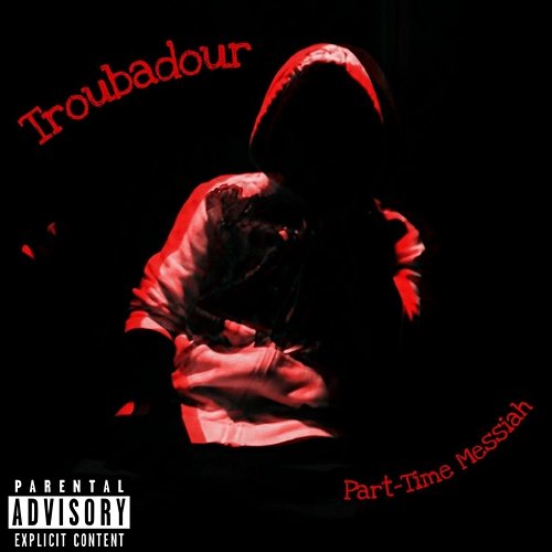 Troubadour Part-Time Messiah