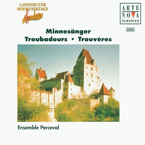 Troubadours - Songs By W. v.d. Vogelweide/N. v. Reuental, Oswald v. Wolkenstein Ensemble Perceval