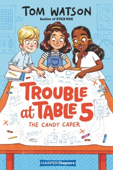 Trouble at Table 5 #1: The Candy Caper Watson Tom
