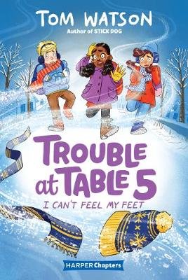 Trouble at Table 5 #4: I Can't Feel My Feet Watson Tom