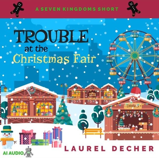 Trouble at the Christmas Fair Laurel Decher