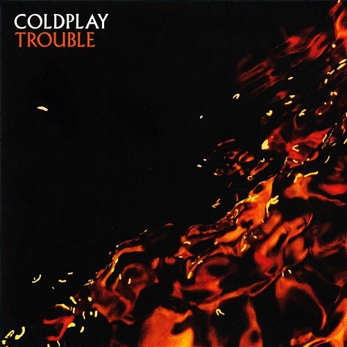 Trouble Coldplay