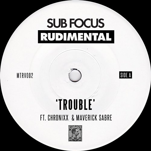 Trouble Sub Focus, Rudimental feat. Chronixx, Maverick Sabre
