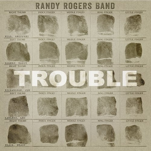Trouble Randy Rogers Band