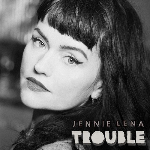 Trouble Jennie Lena