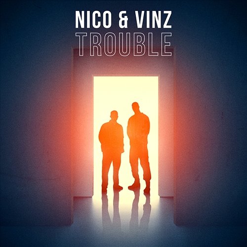 Trouble Nico & Vinz