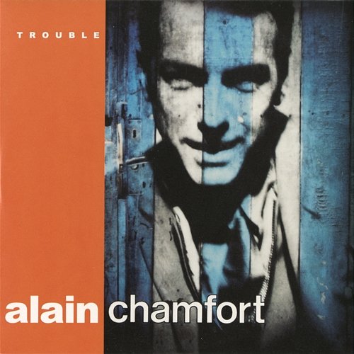 Trouble Alain Chamfort