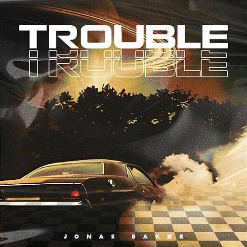 Trouble Jonas Baker