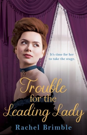 Trouble for the Leading Lady Rachel Brimble