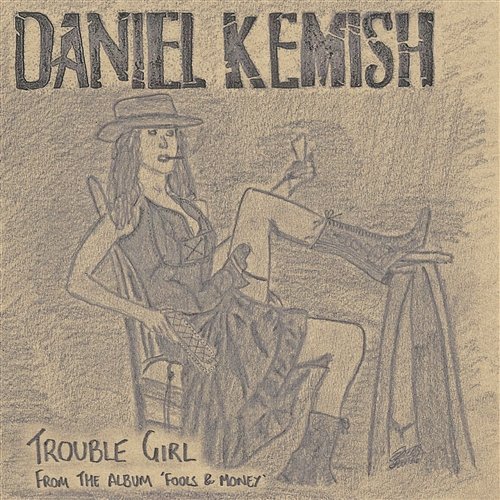 Trouble Girl Daniel Kemish