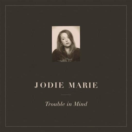 Trouble In Mind Marie Jodie